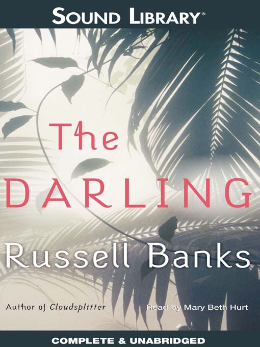 Title details for The Darling by Russell Banks - Wait list